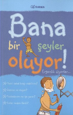 Bana Bir Şeyler Oluyor? Ergenlik Diyorlar! (Erkekler)
