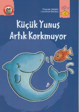 Küçük Yunus Artık Korkmuyor