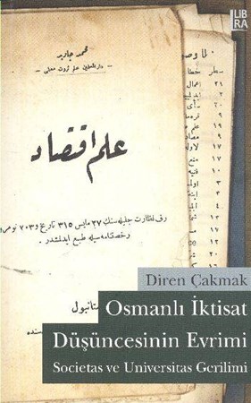 Osmanlı İktisat Düşüncesinin Evrimi Societas Ve Universitas Gerilimi