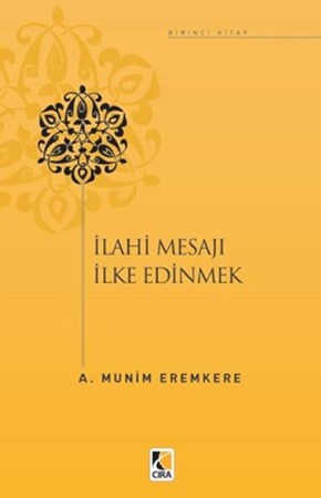İlahi Mesajı İlke Edinmek