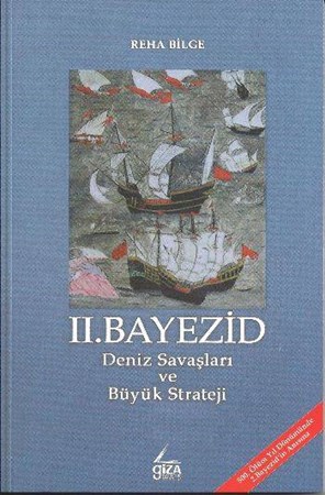 Ii. Bayezid Deniz Savaşları Ve Büyük Strateji