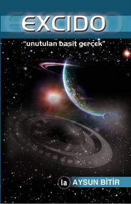Excido Unutulan Basit Gerçek