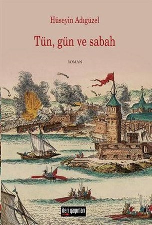 Tün, Gün Ve Sabah