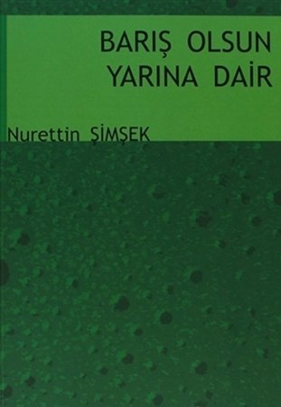 Barış Olsun Yarına Dair