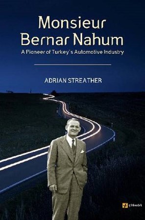 Monsieur Bernar Nahum A Pioneer Of Turkey's Automotive Industry