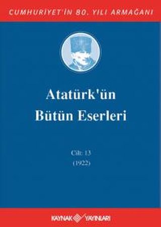 Atatürk'ün Bütün Eserleri Cilt 13 (1922)