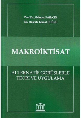 Makroiktisat Alternatif Görüşlerle Teori Ve Uygulama