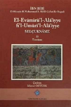 El-Evamirü’L-’Ala’Iyye Fi’L-Umuri’L-Ala’Iyye Selçukname - 2. Tercüme