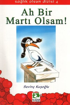 Sağlık Olsun Dizisi - Ah Bir Martı Olsam!