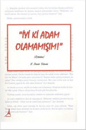 İyi Ki Adam Olamamışım