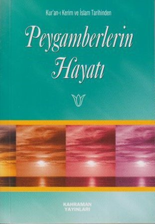 Kur’an-ı Kerim ve İslam Tarihinden Peygamberlerin Hayatı (Cep Boy)