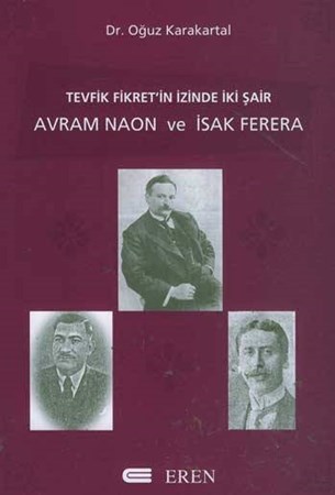 Tevfik Fikret'in İzinde İki Şair Avram Naon Ve Isak Ferera