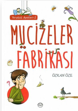 Mucizeler Fabrikası - Yeryüzü Ayetleri 2