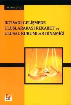 İktisadi Gelişmede Uluslararası Rekabet Ve Ulusal Kurumlar Dinamiği