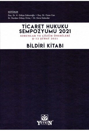 Ticaret Hukuku Sempozyumu 2021 Bildiri Kitabı