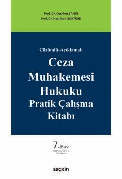 Çözümlü–AçıklamalıCeza Muhakemesi Hukuku Pratik Çalışma Kitabı