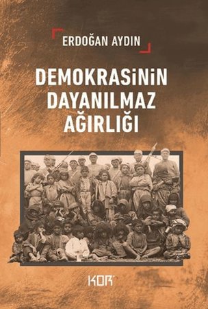 Demokrasinin Dayanılmaz Ağırlığı