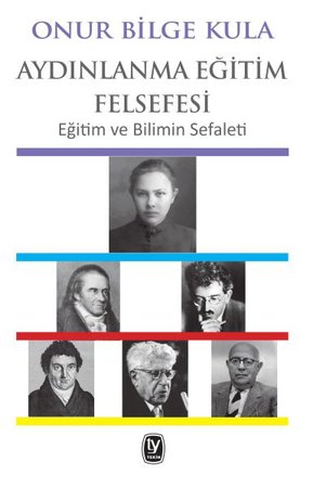 Aydınlanma Eğitim Felsefesi - Eğitim ve Bilimin Sefaleti