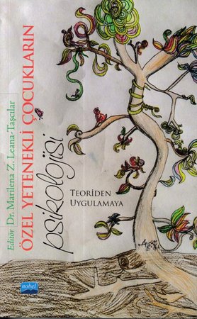 Özel Yetenekli Çocukların  Psikolojisi - Teoriden Uygulamaya