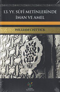 13. YY Sufi Metinlerinde İman ve Amel