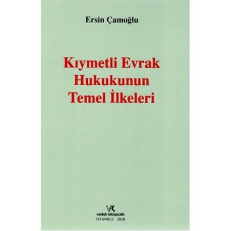 Kıymetli Evrak Hukukunun Temel İlkeleri