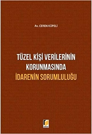 Tüzel Kişi Verilerinin Korunmasında İdarenin Sorumluluğu