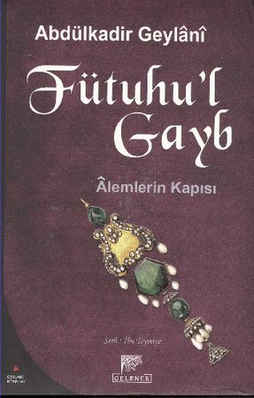 Fütuhu’l Gayb-Alemlerin Kapısı