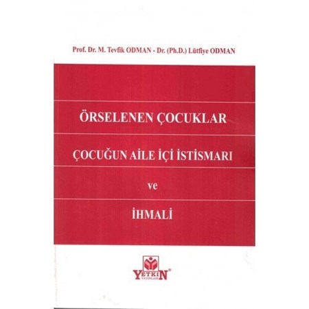 Örselenen Çocuklar Çocuğun Aile İçi İstismarı Ve İhmali