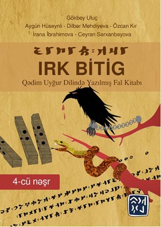 Irk Bitig Kadim Uygur Dilinde Yazılmış Fal Kitabı