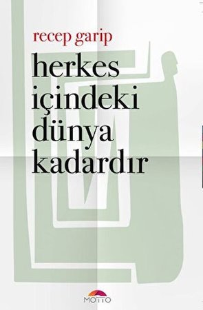 Herkes İçindeki Dünya Kadardır