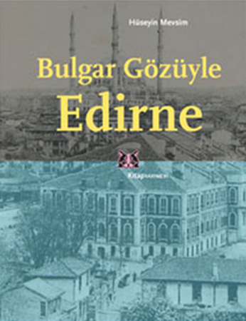 Bulgar Gözüyle Edirne