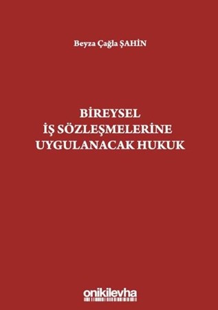 Bireysel İş Sözleşmelerine Uygulanacak Hukuk