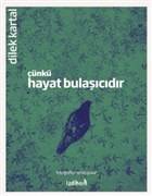 Çünkü Hayat Bulaşıcıdır