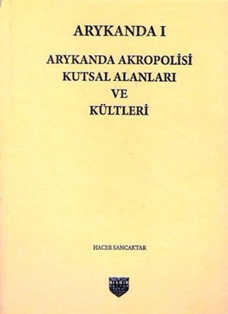 Arykanda Akropolisi Kutsal Alanları Ve Kültleri