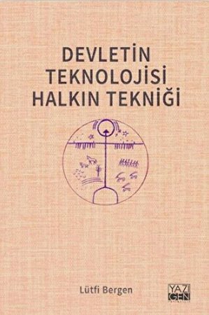 Devletin Teknolojisi Halkın Tekniği