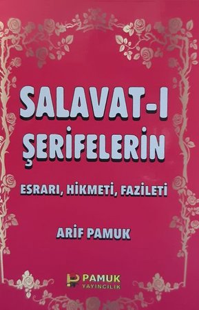 Salavat-ı Şerifelerin Esrarı, Hikmeti, Fazileti - Küçük Boy (Dua-028/P8)