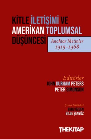 Kitle İletişimi ve Amerikan Toplumsal Düşüncesi (Anahtar Metinler 1919-1968)
