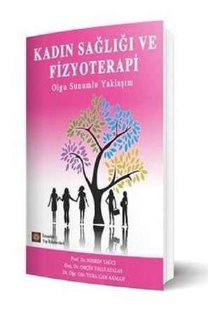 Kadın Sağlığı ve Fizyoterapi / Olgu Sunumlu Yaklaşım