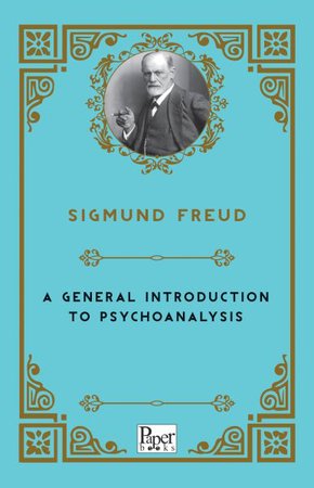 A General Introduction to Psychoanalysis (İngilizce)