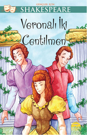 Veronalı İki Centilmen / Gençler İçin Shakespeare