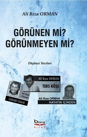 Görünen Mi Görünmeyen Mi Düşünce Yazıları