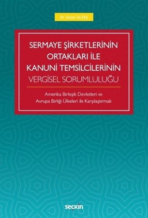 Sermaye Şirketlerinin Ortakları Ile Kanuni Temsilcilerinin Vergisel Sorumluluğu