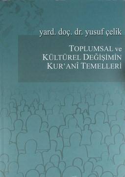 Toplumsal Ve Kültürel Değişimin Kur'ani Temelleri