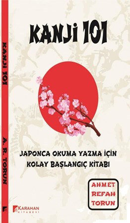 Kanji 101/japonca Okuma Yazma İçin Kolay Başlangıç Kitabı