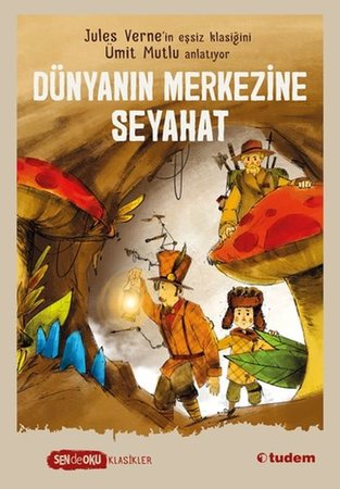 Sen De Oku Klasikler - Dünyanın Merkezine Seyahat