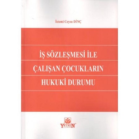 İş Sözleşmesi İle Çalışan Çocukların Hukuki Durumu