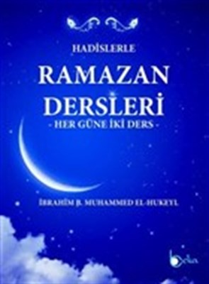 Hadislerle Ramazan Dersleri Her Güne İki Ders