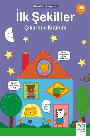 Okula Hazırlanıyorum - İlk Şekiller Çıkartma Kitabım