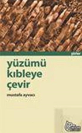 Yüzümü Kıbleye Çevir