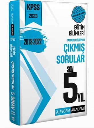 Eğitim Bilimleri Tamamı Çözümlü Çıkmış Sorular Son 5 Sınav 2023